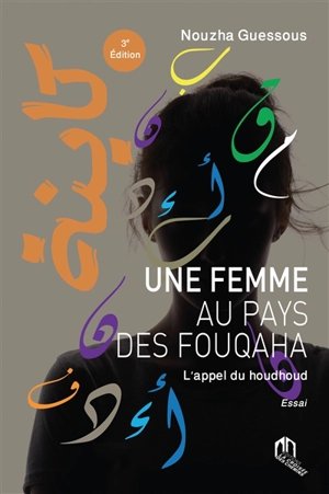 Une femme au pays des Fouqaha : l'appel du houdhoud : essai - Nouzha Guessous