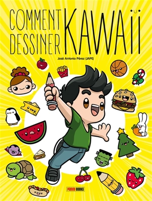 Comment dessiner kawaii - José Antonio Pérez