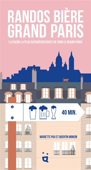 Randos bière Grand Paris : la façon la plus rafraîchissante de voir le Grand Paris - Mariette Pau
