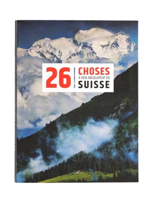 26 choses à voir absolument en Suisse - Tatiana Tissot