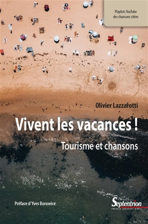 Vivent les vacances ! : tourisme et chansons - Olivier Lazzarotti