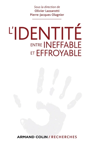 L'identité, entre ineffable et effroyable