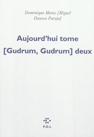 Aujourd'hui tome (Gudrum, Gudrum) deux - Dominique Meens