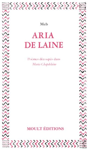 Aria de laine : poèmes découpés dans Maria Chapdelaine - Meb