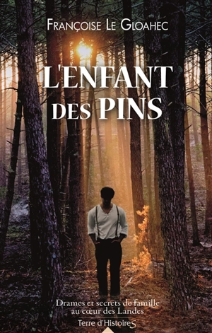 L'enfant des pins - Françoise Le Gloahec