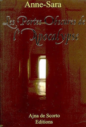 Les portes obscures de l'apocalypse - Anne-Sara