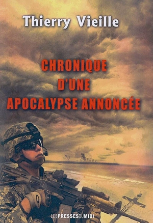 Chronique d'une apocalypse annoncée - Thierry Vieille