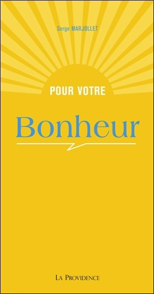 Pour votre bonheur - Serge Marjollet