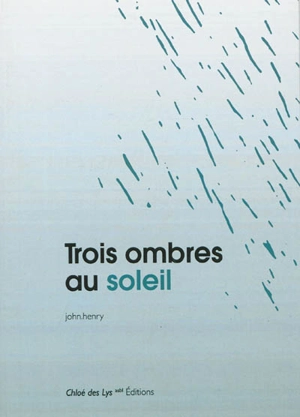 Trois ombres au soleil - John Henry