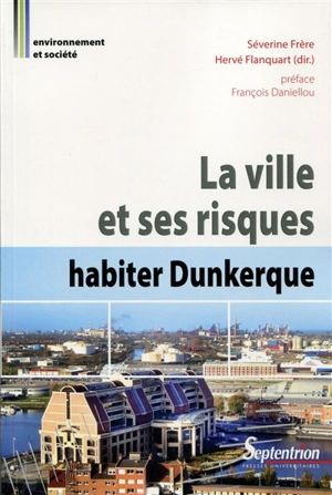 La ville et ses risques : habiter Dunkerque