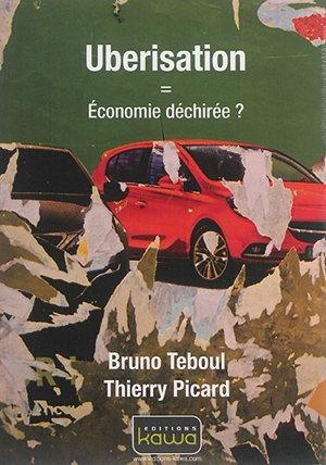 Uberisation : économie déchirée ? - Bruno Teboul