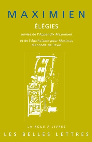 Elégies : suivi de l'Appendix Maximiani - Maximien