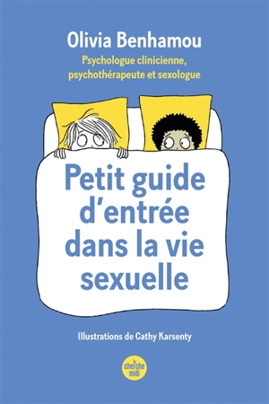 Petit guide d'entrée dans la vie sexuelle - Olivia Benhamou