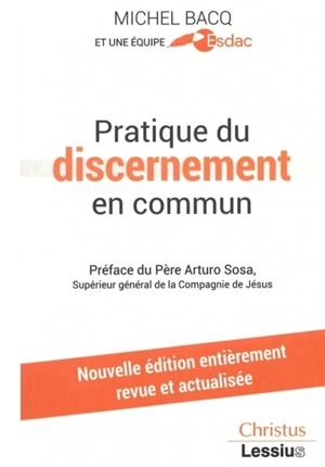 Pratique du discernement en commun : manuel des accompagnateurs - Michel Bacq