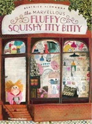 The Marvellous Fluffy Squishy Itty Bitty (Paperback) - Beatrice Alemagna