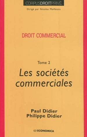 Droit commercial. Vol. 2. Les sociétés commerciales - Paul Didier