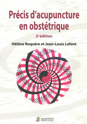 Précis d'acupuncture en obstétrique - Hélène Roquère