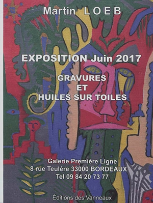 Martin Loeb, gravures et huiles sur toiles