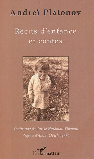 Récits d'enfance et contes - Andreï Platonovitch Platonov