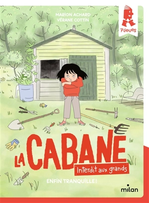 La cabane, interdit aux grands. Enfin tranquille ! - Marion Achard