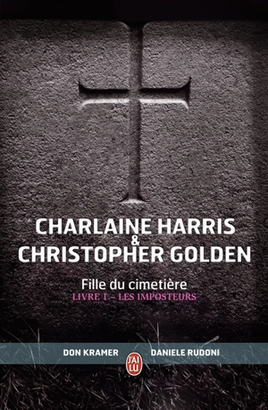 Fille du cimetière. Vol. 1. Les imposteurs - Charlaine Harris