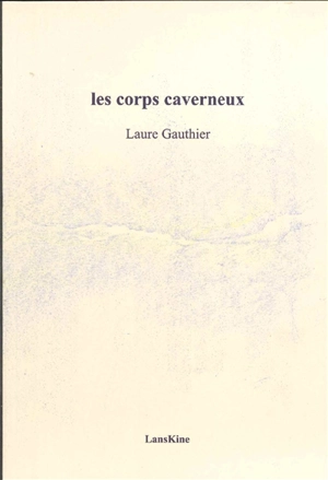 Les corps caverneux - Laure Gauthier