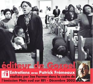 Editeur de gospel : entretiens avec Patrick Frémeaux - Patrick Frémeaux