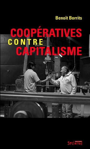 Coopératives contre capitalisme - Benoît Borrits