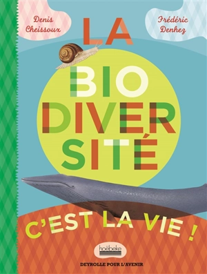 Raconte-moi la biodiversité - Denis Cheissoux