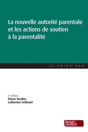 La nouvelle autorité parentale et les actions de soutien à la parentalité - Pierre Verdier