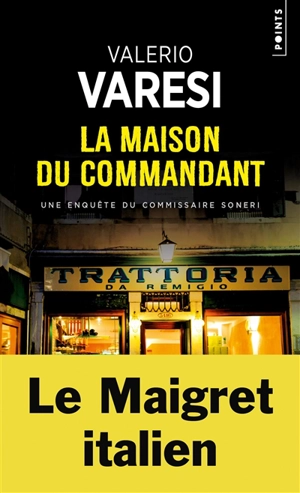 Une enquête du commissaire Soneri. La maison du commandant - Valerio Varesi