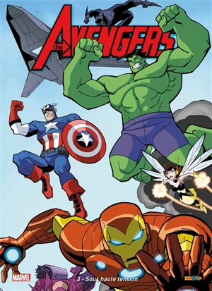 The Avengers. Vol. 3. Sous haute tension - Christopher L. Yost