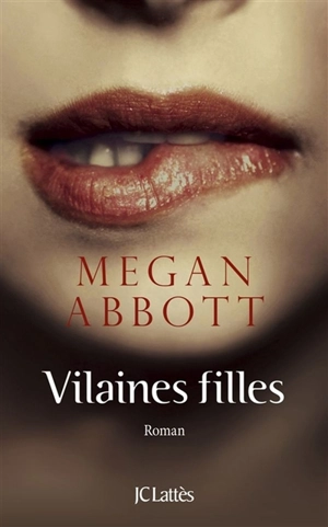 Vilaines filles - Megan E. Abbott