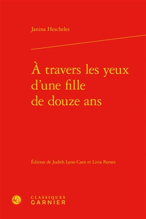 A travers les yeux d'une fille de douze ans - Janina Hescheles Altman