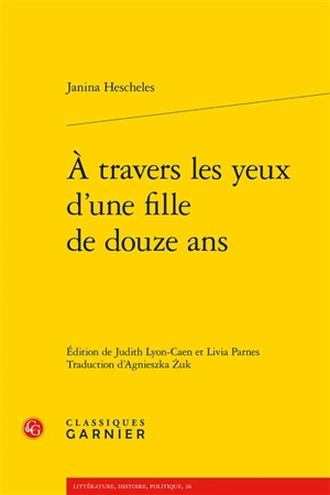 A travers les yeux d'une fille de douze ans - Janina Hescheles Altman