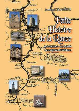 Petite histoire de la Rance : ses sources, ses bords, description et folklore - Amand Dagnet