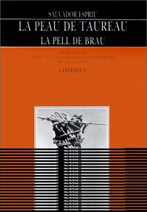 La peau de taureau. La pell de brau - Salvador Espriu