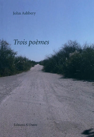 Trois poèmes - John Ashbery