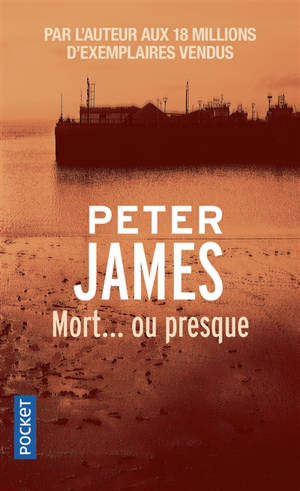 Mort... ou presque - Peter James