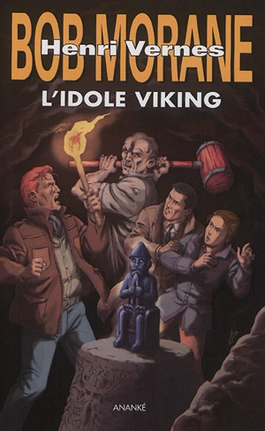 Bob Morane. Vol. 244. L'idole viking - Brice Tarvel