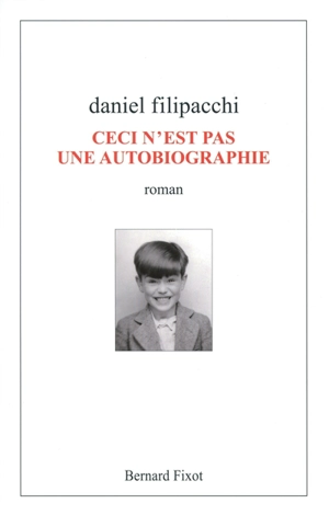 Ceci n'est pas une autobiographie - Daniel Filipacchi