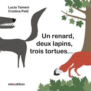 Un renard, deux lapins, trois tortues... - Lucia Tameni