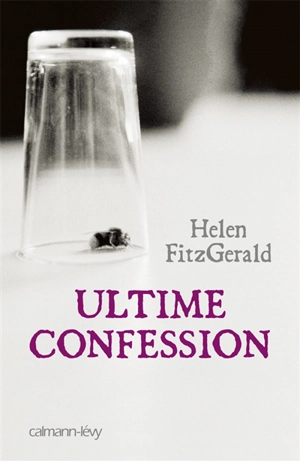 Ultime confession - Helen FitzGerald