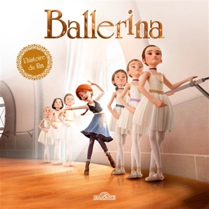 Ballerina : l'histoire du film