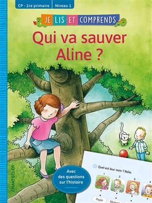 Qui va sauver Aline ? : CP-1re primaire, niveau 1 - Alja Verdonck