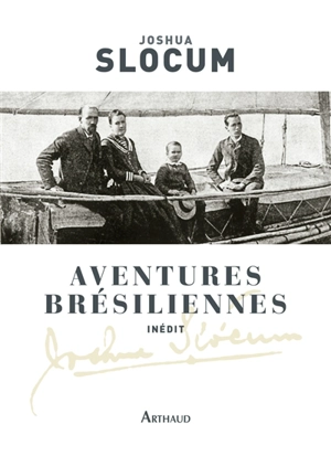 Aventures brésiliennes - Joshua Slocum