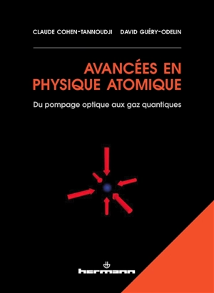 Avancées en physique atomique : du pompage optique aux gaz quantiques - Claude Cohen-Tannoudji