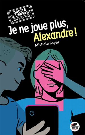 Je ne joue plus, Alexandre ! - Michèle Bayar