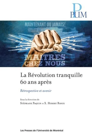 La Révolution tranquille 60 ans après : Rétrospective et avenir - Stéphane Paquin