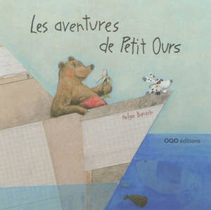 Les aventures de Petit Ours - Helga Bansch